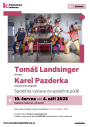 VÝSTAVA | Tomáš Landsinger a Karel Pazderka – Společná výstava na společné půdě
