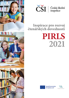 JANOTOVÁ, Zuzana et al. Inspirace pro rozvoj čtenářských dovedností PIRLS: IEA PIRLS 2021. 1. vyd. Praha: Česká školní inspekce, 2023. 180 s. ISBN 978-80-88492-55-9 Dostupné také z: https://www.csicr.cz/CSICR/media/Prilohy/2024_p%c5%99%c3%adlohy/Dokumenty/PIRLS-e-verze-finalni.pdf.