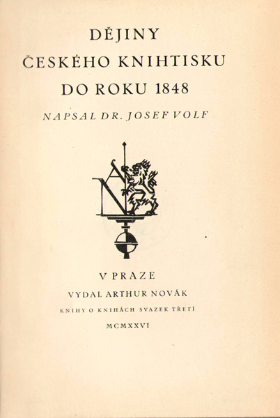 Přehledné Dějiny českého knihtisku do roku 1848 vyšly roku 1926 česky a 1928 německy